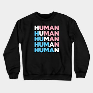 Transgender Human Crewneck Sweatshirt